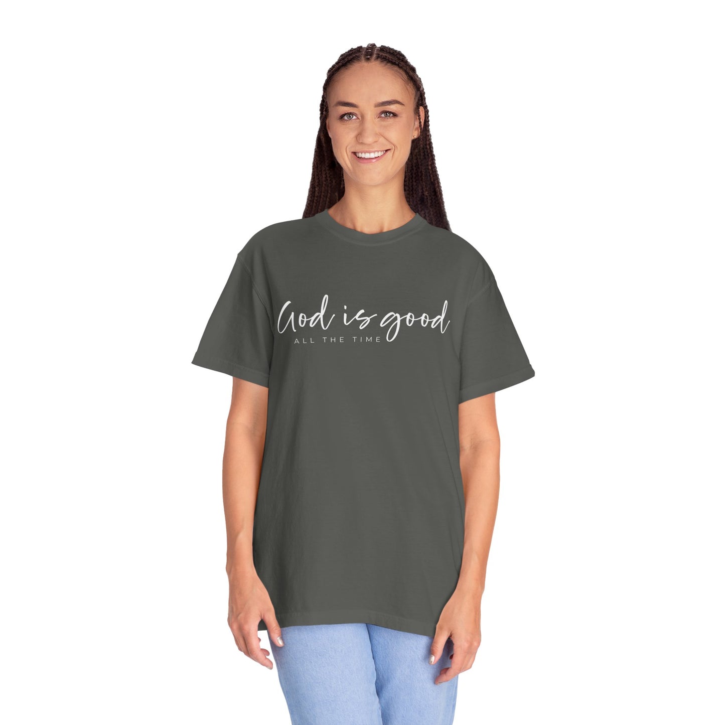 God is Good All the Time Garment-Dyed T-Shirt, Casual Tee, Unisex Fashion, Everyday Wear, Gift for Him and Her, Summer Style