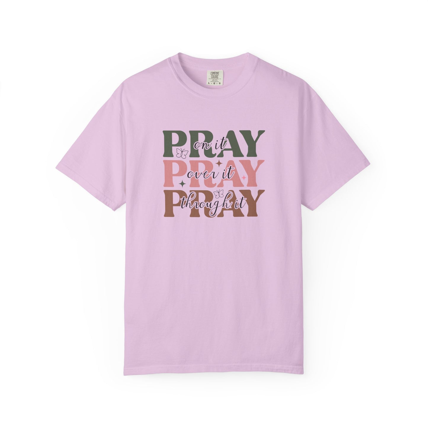 Pray About It Unisex Garment-Dyed T-shirt | Inspirational Tee, Faith Shirt, Casual Wear, Gift for Christians, Spiritually Uplifting Apparel