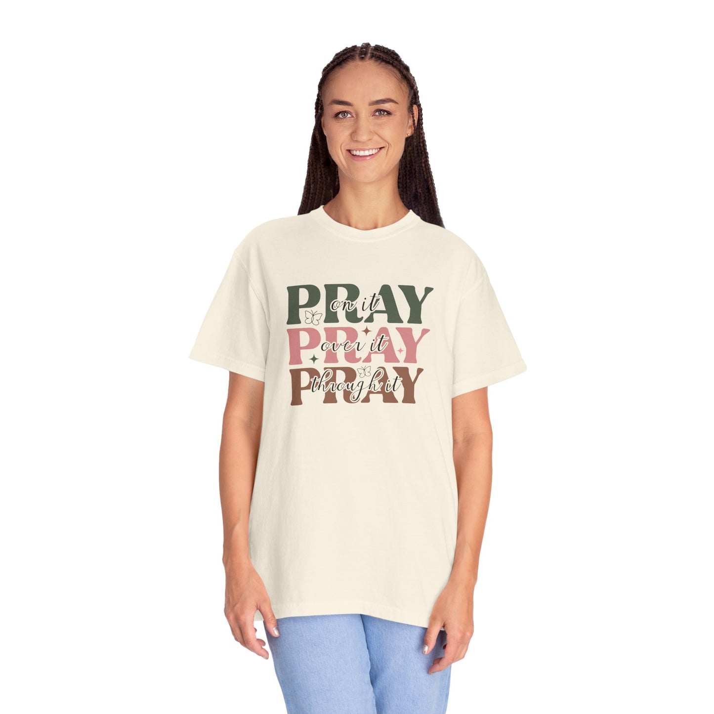 Pray About It Unisex Garment-Dyed T-shirt | Inspirational Tee, Faith Shirt, Casual Wear, Gift for Christians, Spiritually Uplifting Apparel