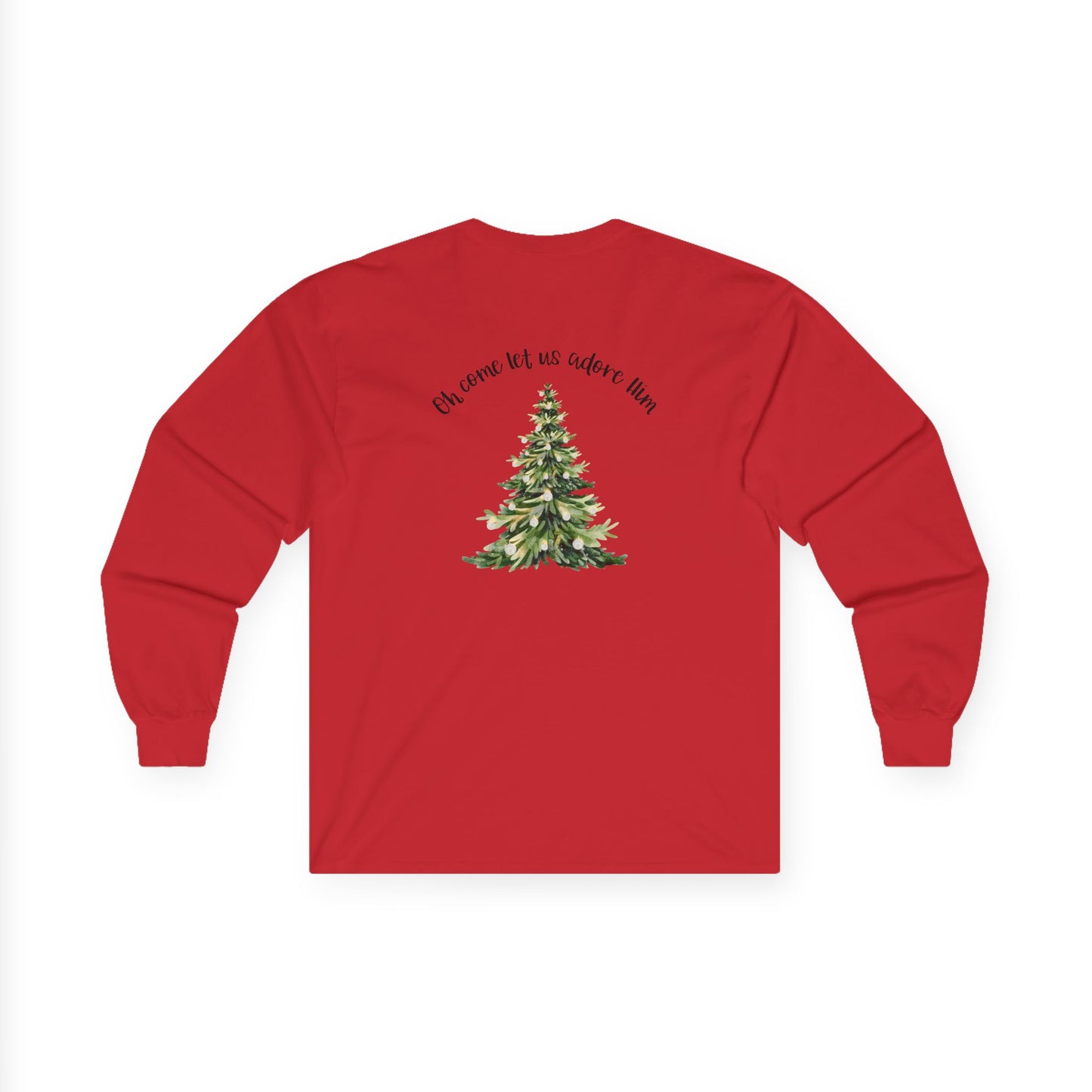 Christmas Tree T-Shirt — “Oh Come Let Us Adore Him” Holiday Gildan Long Sleevev Black lettering