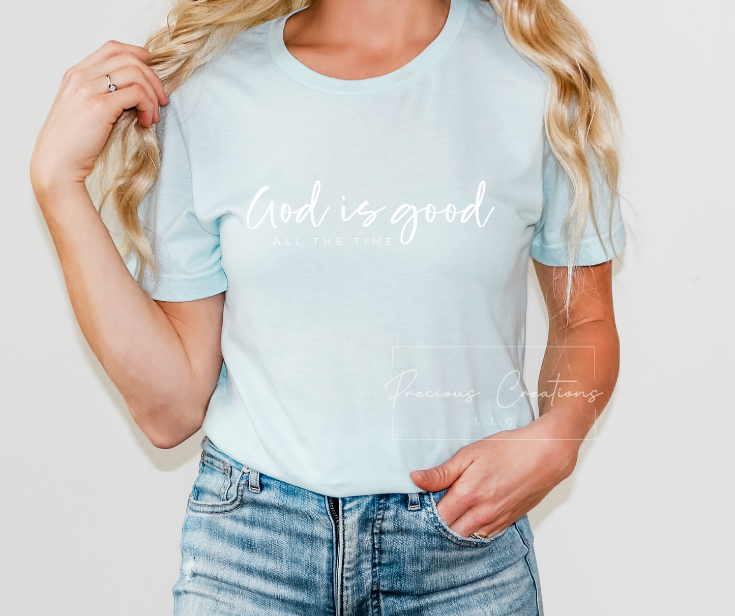 God Is Good All the Time Bella and Canvas Tee