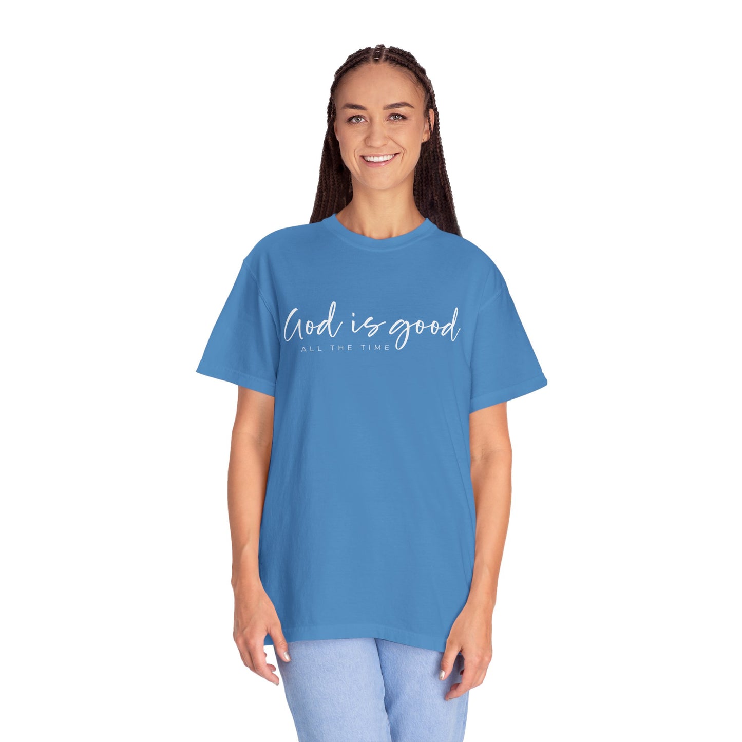 God is Good All the Time Garment-Dyed T-Shirt, Casual Tee, Unisex Fashion, Everyday Wear, Gift for Him and Her, Summer Style