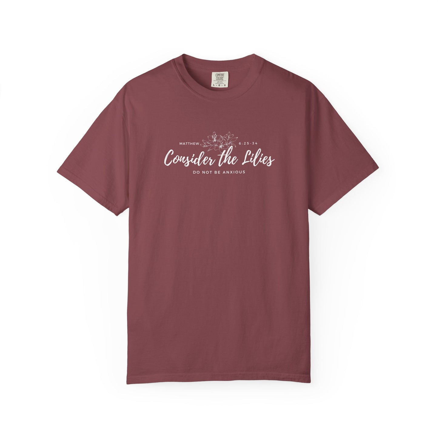 Comfort Colors Garment-Dyed Inspirational T-shirt, Consider the Lilies Tee, Unisex Casual Wear, Motivational Shirt, Relaxed Style