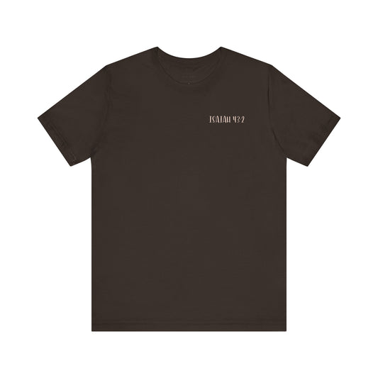 Gordy Fundraiser - Bella + Canvas Isaiah 43:2 Unisex Tee, Inspirational Quote, Casual Wear, Gift for Nature Lovers, Eco-Friendly, Everyday Comfort
