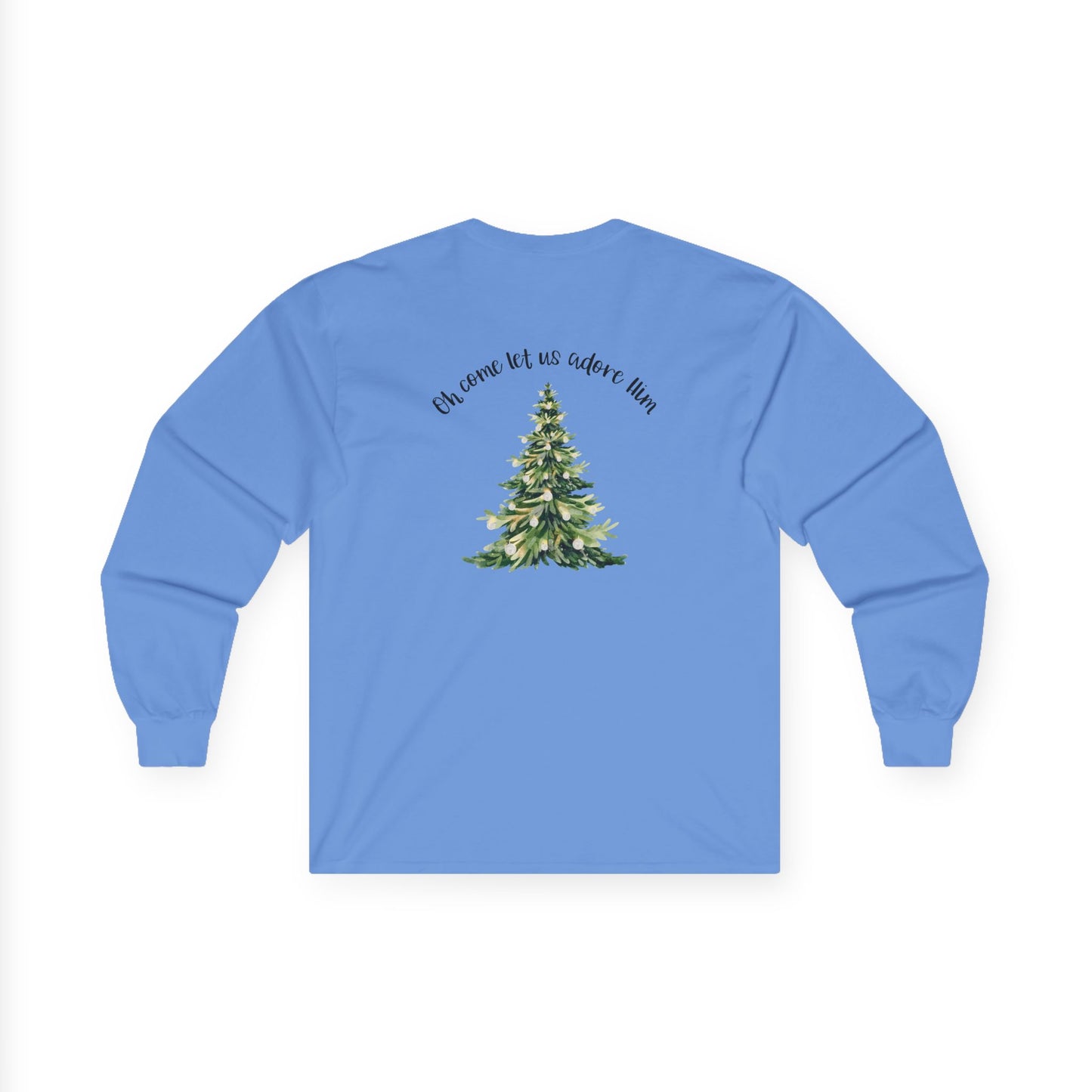 Christmas Tree T-Shirt — “Oh Come Let Us Adore Him” Holiday Gildan Long Sleevev Black lettering