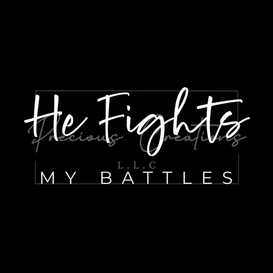 He Fights my Battles DTF