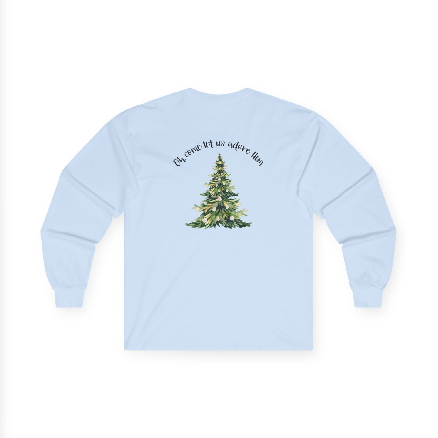 Christmas Tree T-Shirt — “Oh Come Let Us Adore Him” Holiday Gildan Long Sleevev Black lettering