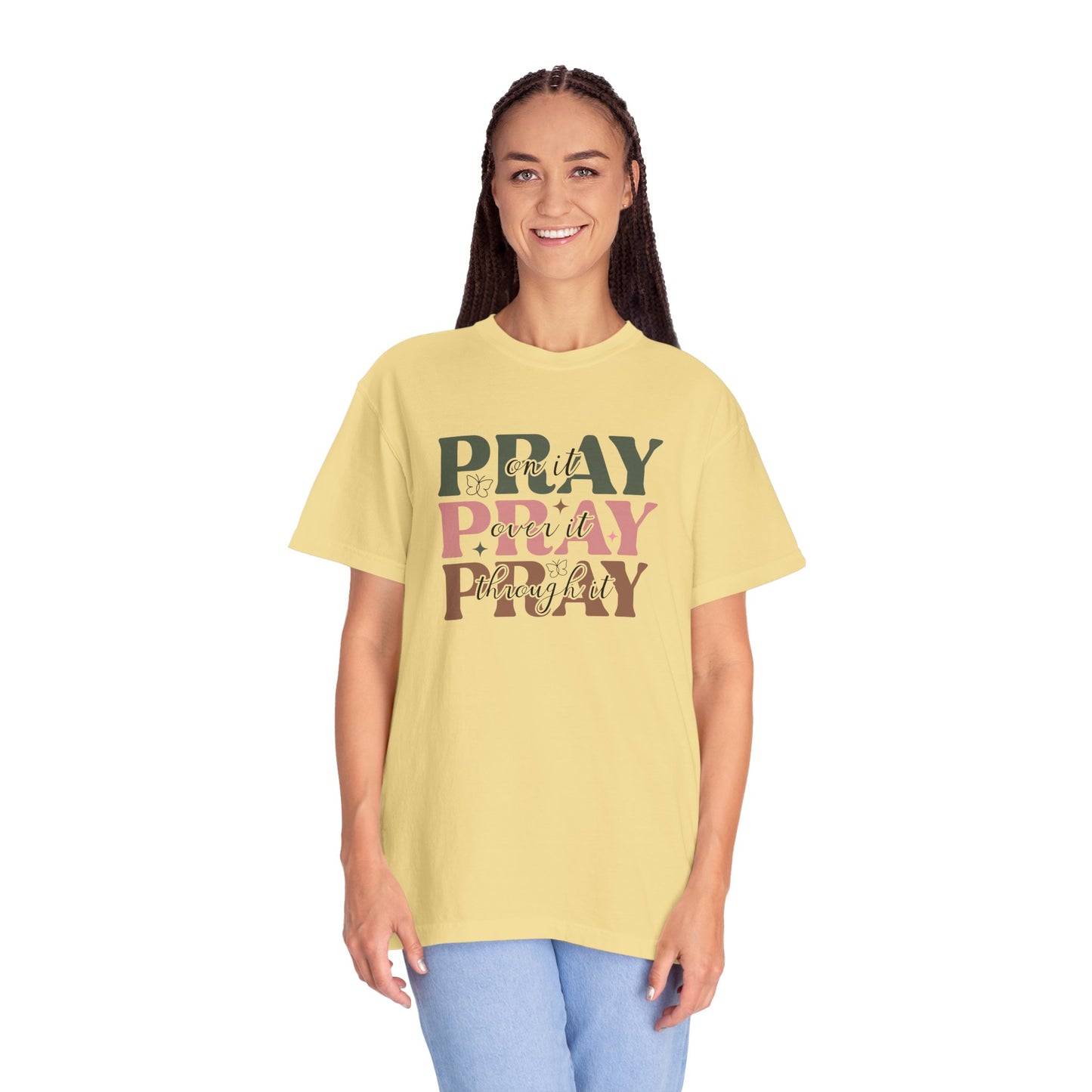 Pray About It Unisex Garment-Dyed T-shirt | Inspirational Tee, Faith Shirt, Casual Wear, Gift for Christians, Spiritually Uplifting Apparel