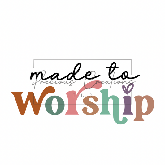 Made to Worship DTF