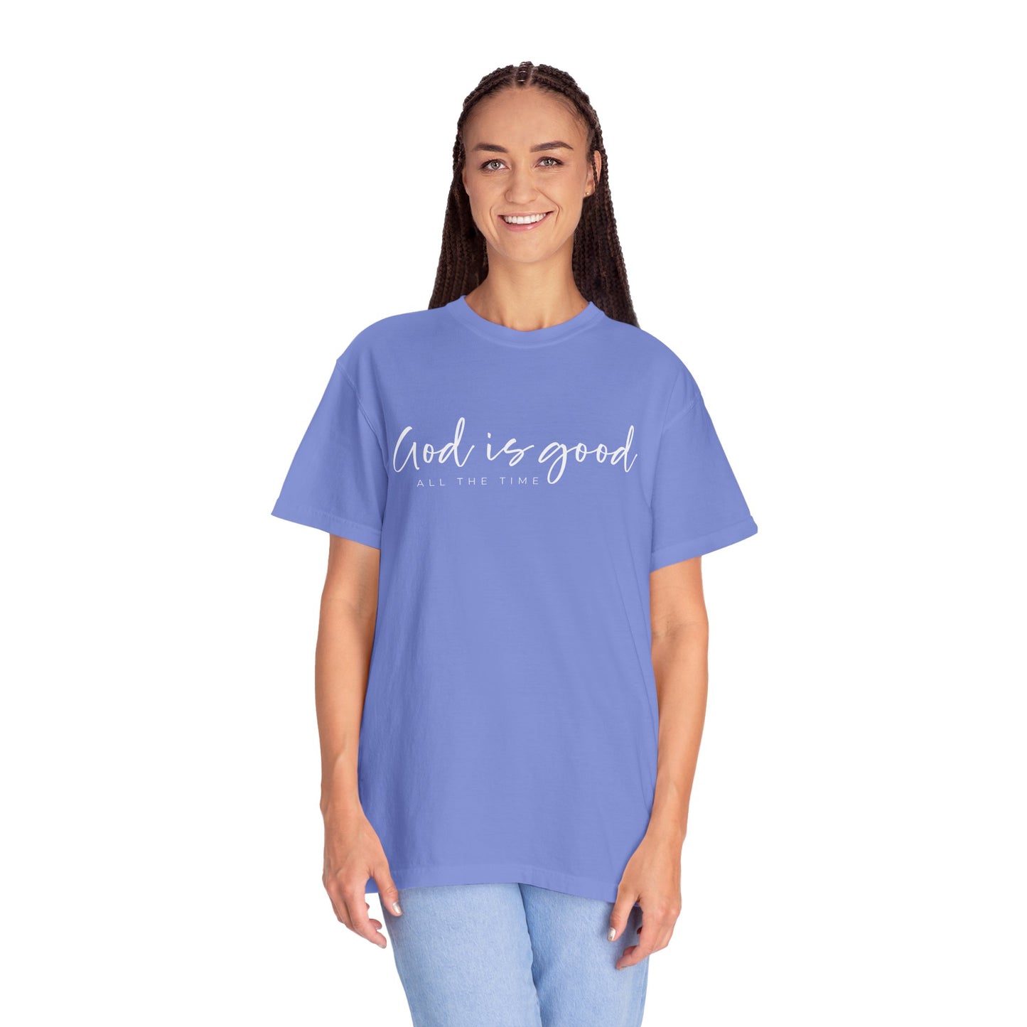 God is Good All the Time Garment-Dyed T-Shirt, Casual Tee, Unisex Fashion, Everyday Wear, Gift for Him and Her, Summer Style