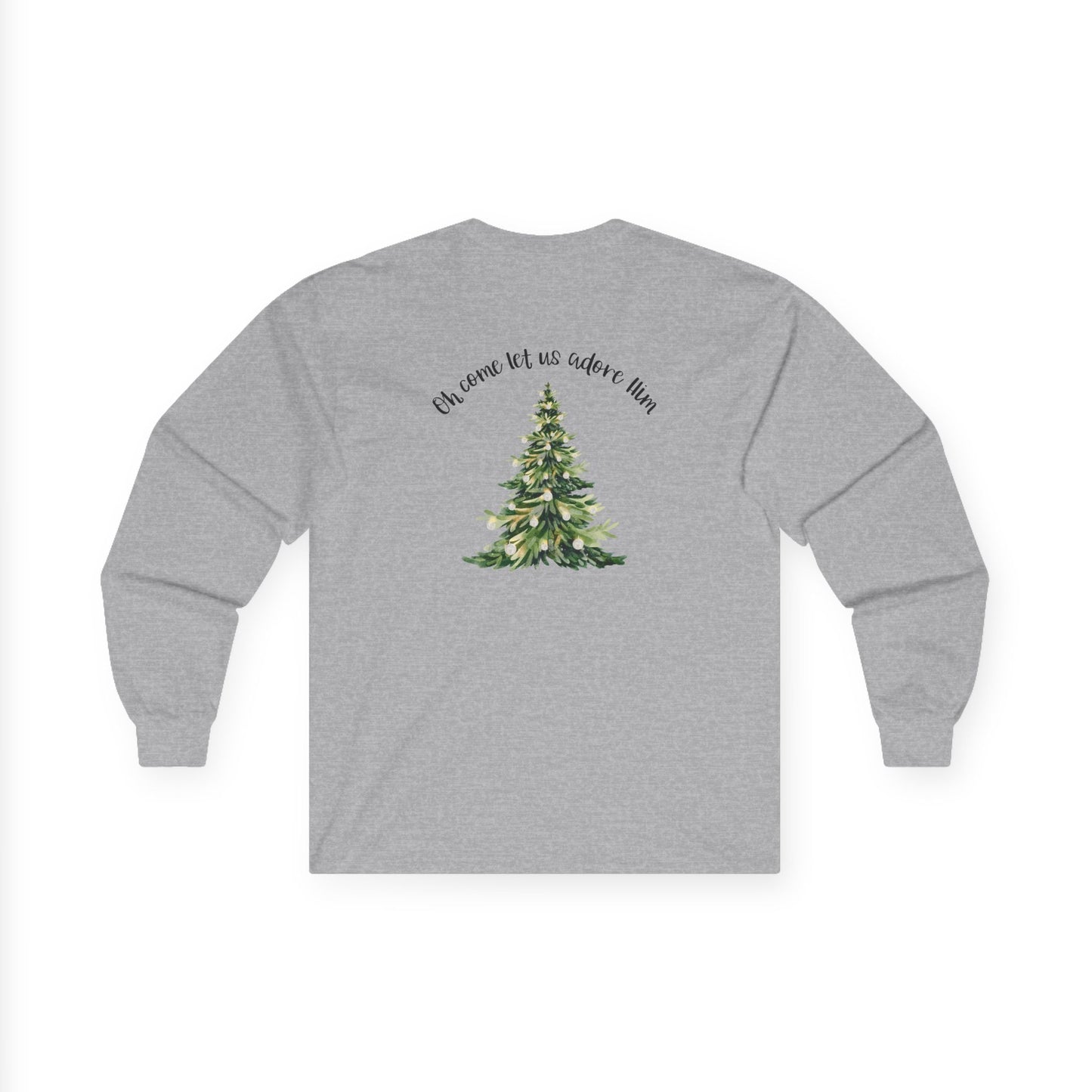Christmas Tree T-Shirt — “Oh Come Let Us Adore Him” Holiday Gildan Long Sleevev Black lettering