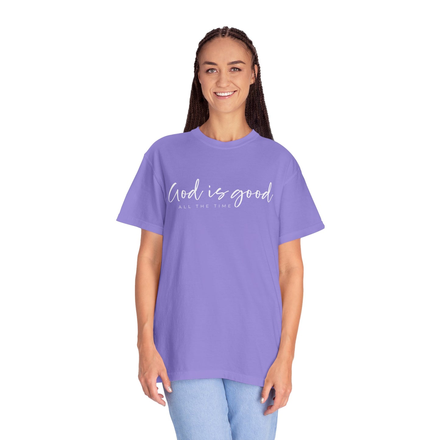 God is Good All the Time Garment-Dyed T-Shirt, Casual Tee, Unisex Fashion, Everyday Wear, Gift for Him and Her, Summer Style