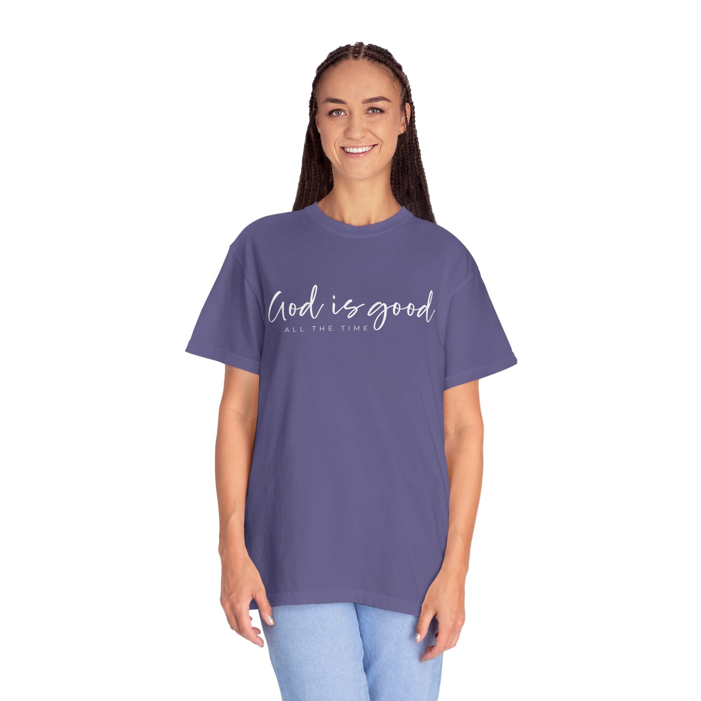 God is Good All the Time Garment-Dyed T-Shirt, Casual Tee, Unisex Fashion, Everyday Wear, Gift for Him and Her, Summer Style