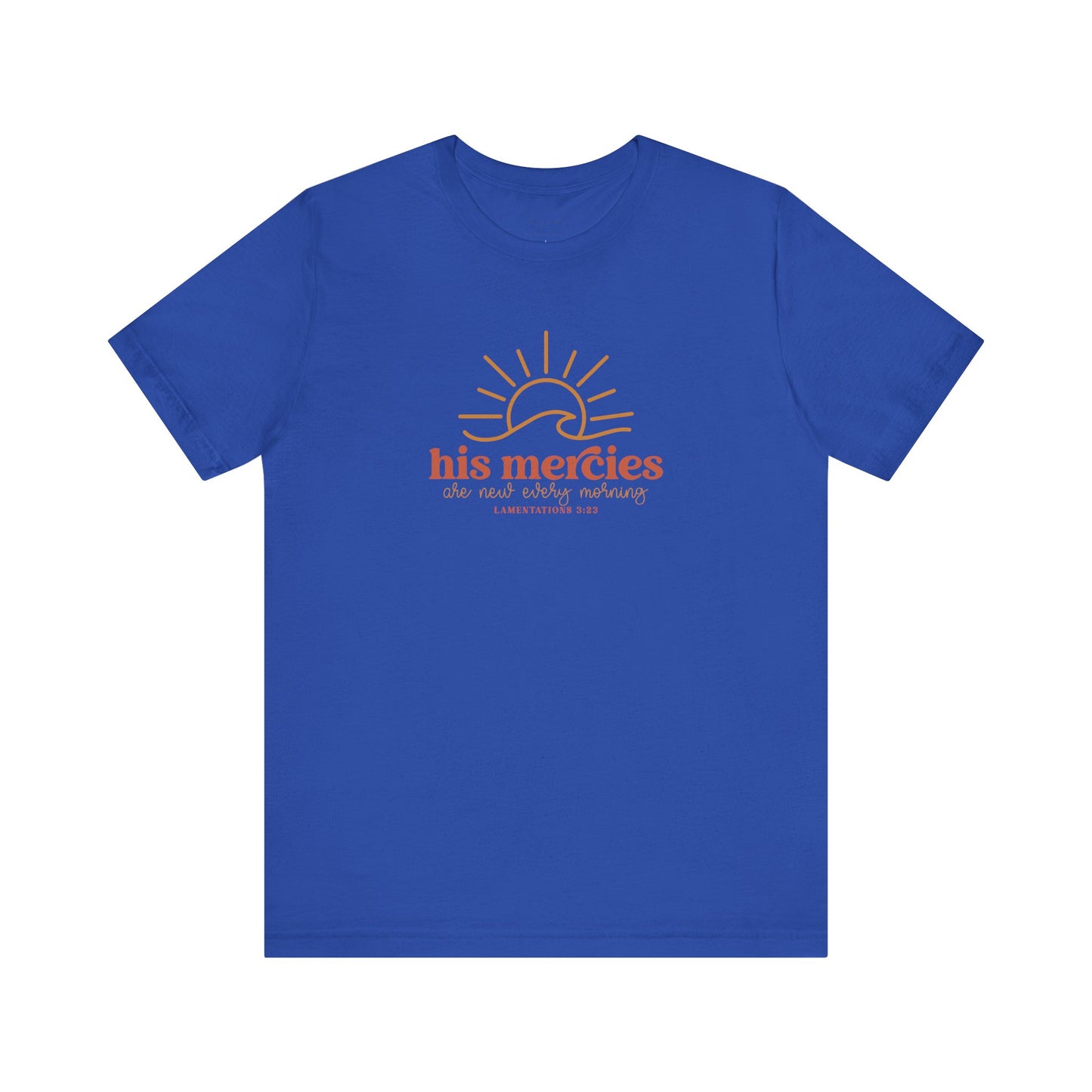 Bella + Canvas Inspirational Graphic Tee - His Mercies, Faith-Based Shirt, Casual Wear, Gift for Believers, Christian Apparel, Everyday Comfort