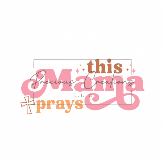 This Mama Prays DTF