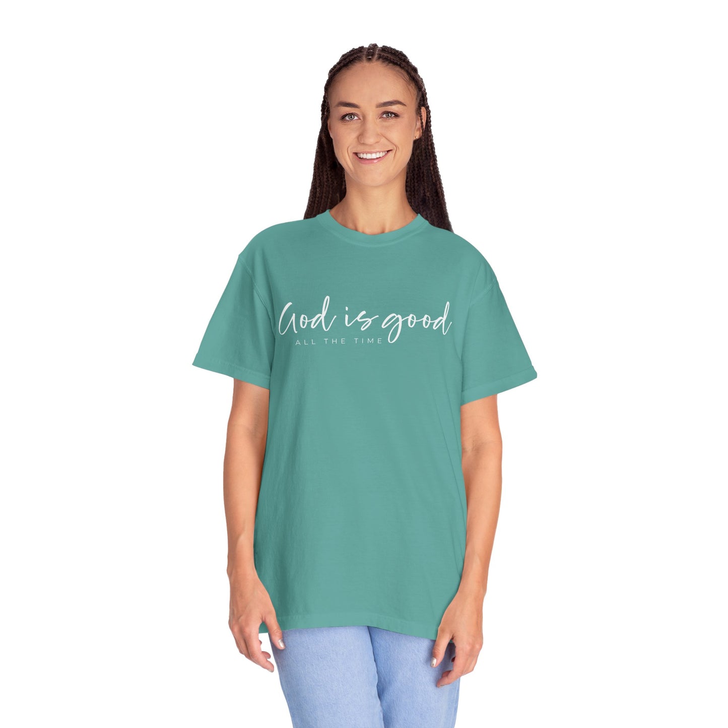 God is Good All the Time Garment-Dyed T-Shirt, Casual Tee, Unisex Fashion, Everyday Wear, Gift for Him and Her, Summer Style