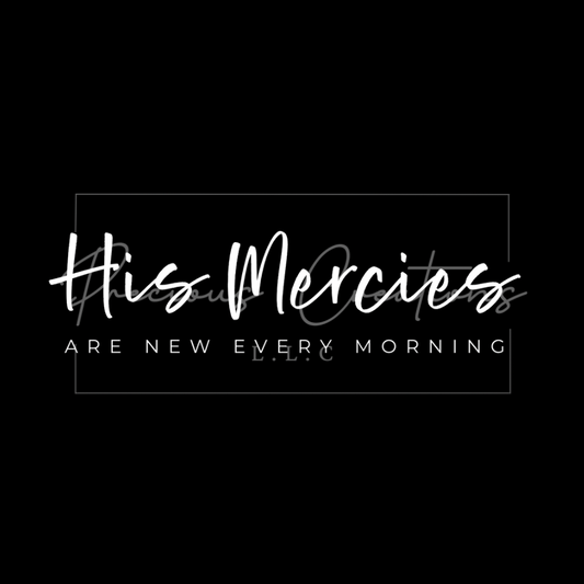 His Mercies are New Every Morning DTF