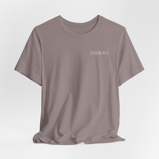 Gordy Fundraiser - Bella + Canvas Isaiah 43:2 Unisex Tee, Inspirational Quote, Casual Wear, Gift for Nature Lovers, Eco-Friendly, Everyday Comfort