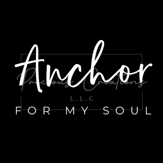 Anchor For My Soul DTF