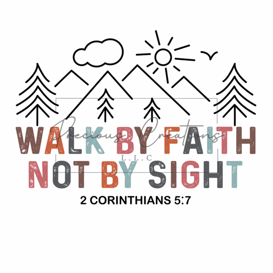 Walk by Faith Not by Sight DTF