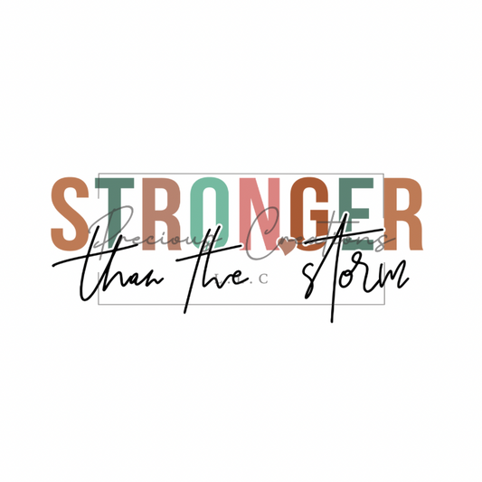 Stronger than the Storm DTF
