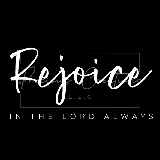 Rejoice In the Lord Always DTF