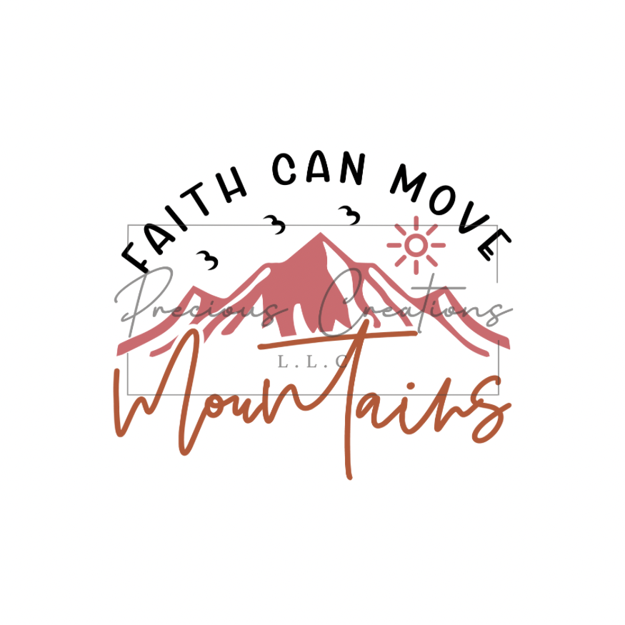 Faith Can Move Mountains (1) DTF
